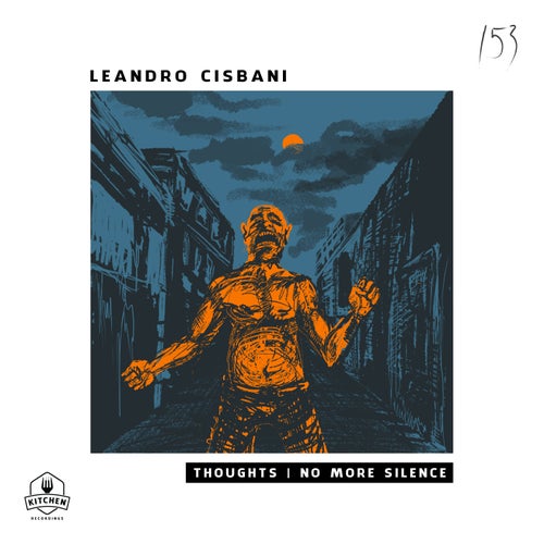 Leandro Cisbani - Thoughts : No More Silence [KTN153]